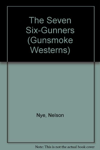 Beispielbild fr The Seven Six-Gunners zum Verkauf von Better World Books