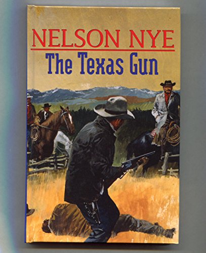 The Texas Gun (9781405680691) by Nye, Nelson C.