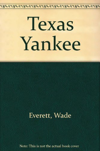 Texas Yankee (9781405680875) by Everett, Wade