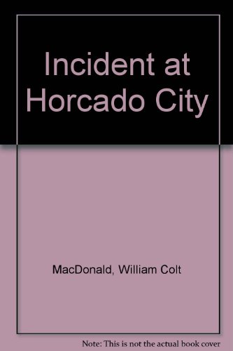 Imagen de archivo de Incident at Horcado City a la venta por Better World Books