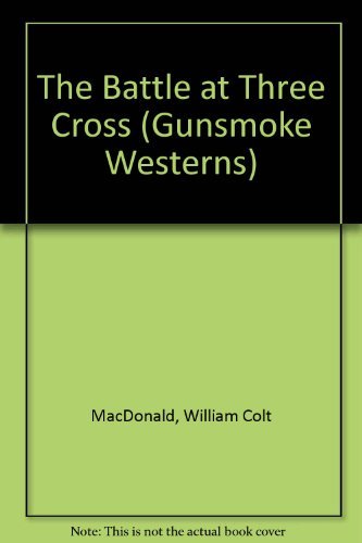 9781405681414: The Battle at Three Cross (Gunsmoke Westerns S.)