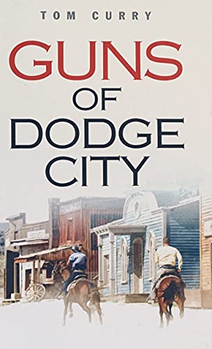 Beispielbild fr Guns of Dodge City zum Verkauf von Better World Books