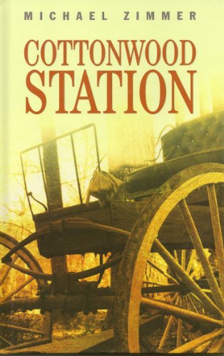 Beispielbild fr Cottonwood Station zum Verkauf von Better World Books: West