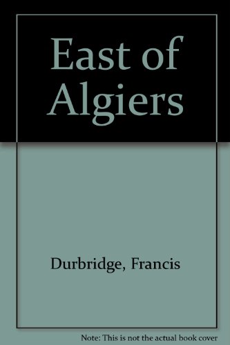 East of Algiers (9781405685559) by Francis Durbridge