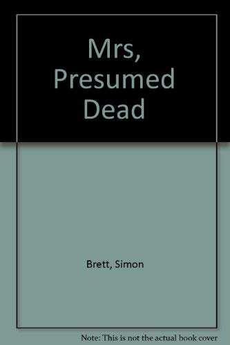 Stock image for Mrs, Presumed Dead for sale by Stephen White Books