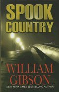 Spook Country (9781405686570) by Gibson, William