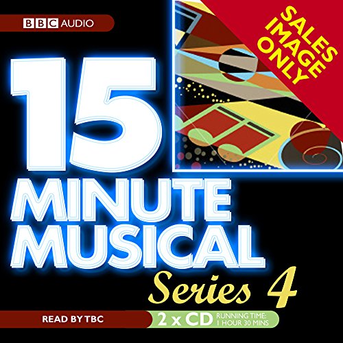 Stock image for 15 Minute Musical: The Complete Fourth BBC Radio Series for sale by The Yard Sale Store