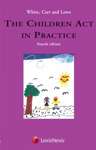 White, Carr and Lowe: The Children Act in Practice (9781405725354) by White, Richard; Carr, A P; Lowe, Nigel; MacDonald, Alistair
