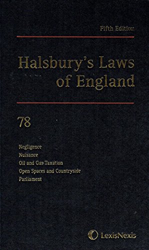 Beispielbild fr Halsbury's Laws of England: Negligence, Nuisance, Oil and Gas Taxation, Open Spaces and Countryside, Parliament (Volume 78) zum Verkauf von Anybook.com