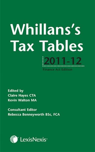 Imagen de archivo de Whillans's Tax Tables 2011-12 (Finance Act Edition) a la venta por Better World Books Ltd