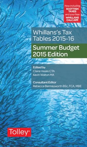 Imagen de archivo de Whillans's Tax Tables 2015-16 (Summer Budget edition) a la venta por AwesomeBooks