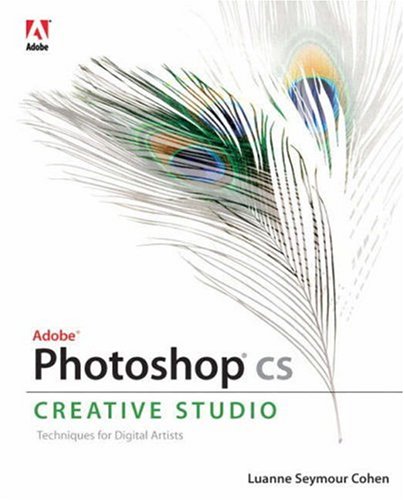 "Adobe" Photoshop CS Creative Studio: WITH 100 Photoshop CS Hot Tips Booklet AND 100 Photoshop CS Hot Tips CD-ROM (9781405801263) by Luanne Seymour Cohen