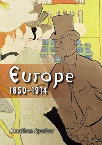 9781405801348: Europe 1850-1914: Progress, Participation and Apprehension (Longman History of Modern Europe)