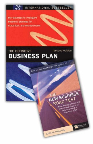 The Definitive Business Plan: AND The New Business Road Test - What Entrepreneurs and Executives Should Do Before Writing A Business Plan: The ... Planning for Executives and Entrepreneurs (9781405801539) by Richard Stutely; John W. Mullins