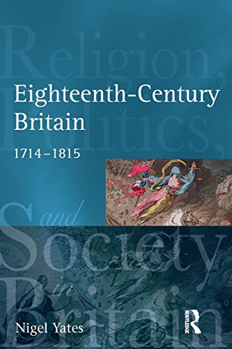 Eighteenth Century Britain (9781405801614) by Yates, Nigel