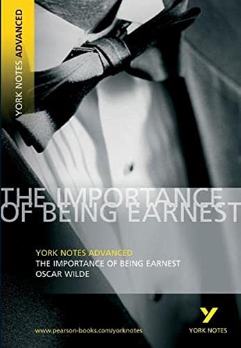 Beispielbild fr The Importance of Being Earnest. Interpretationshilfe (York Notes Advanced) zum Verkauf von medimops