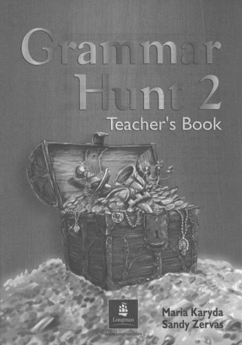 Grammar Hunt: Teacher's Guide Bk. 2 (Treasure Hunt) (9781405806183) by Maria Karyda; Sandy Zervas