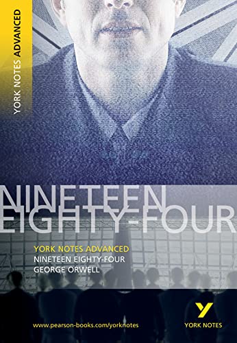 Stock image for 1984 Nineteen Eighty-Four: York Notes Advanced: everything you need to catch up, study and prepare for 2021 assessments and 2022 exams for sale by WorldofBooks