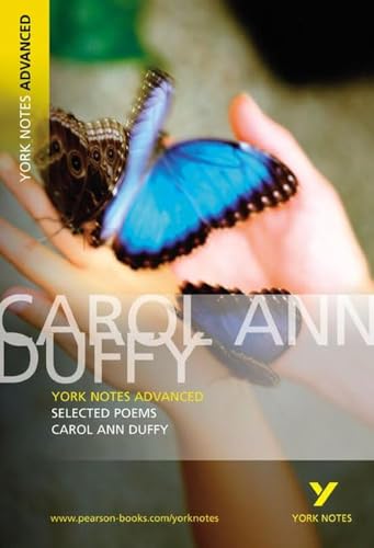 Imagen de archivo de Selected Poems of Carol Ann Duffy: York Notes Advanced everything you need to catch up, study and prepare for and 2023 and 2024 exams and assessments: . prepare for 2021 assessments and 2022 exams a la venta por WorldofBooks