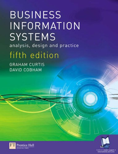 Business Information Systems: Analysis, Design and Practice: AND Onekey Course Compass Access Card (9781405810364) by Graham Curtis