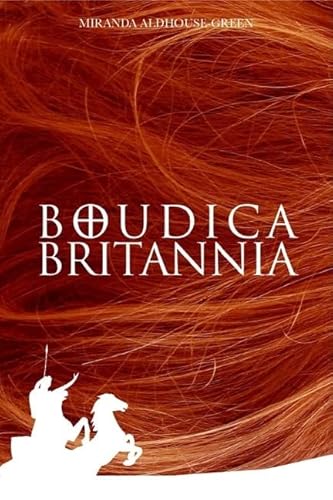 Aldhouse-Green, M: Boudica Britannia - Miranda Aldhouse-Green