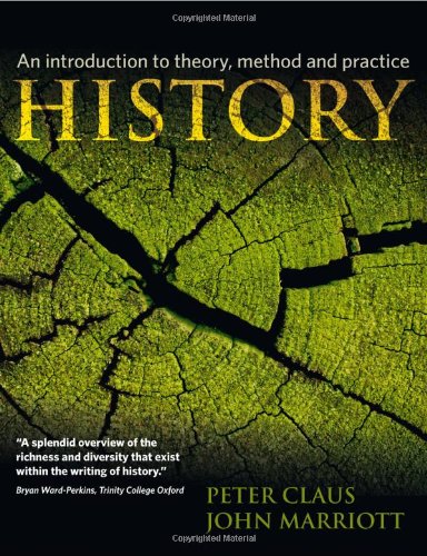 Beispielbild fr History : An Introduction to Theory, Method, and Practice zum Verkauf von Better World Books