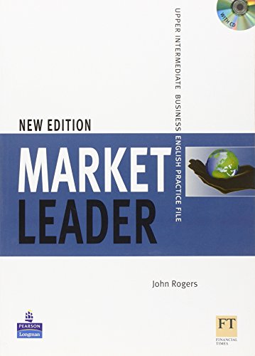 Market Leader New Edition. Upper Intermediate. Practice File with Audio-CD: Business English: Practice File with Audio CD Pack - Rogers, John