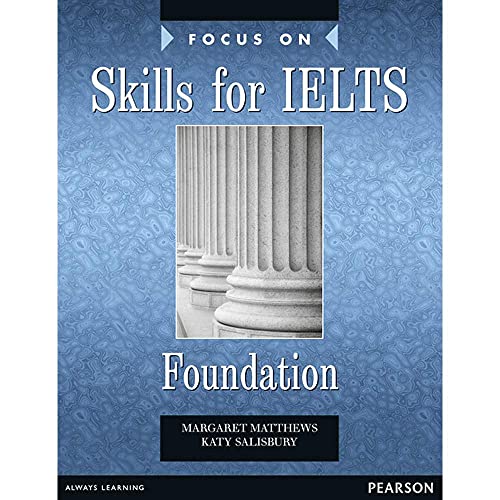 Stock image for Focus on Skills for IELTS Foundation Student Book for sale by MusicMagpie