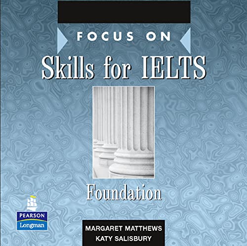 Focus on Skills for IELTS Foundation CD for Pack (9781405815314) by Matthews, Margaret; Salisbury, Katy