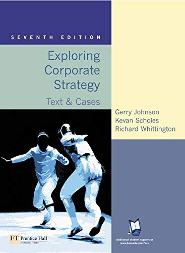 Exploring Corporate Strategy: AND OneKey BloackBoard Access Card by Johnson and Scholes, Exploring Corporate Strategy Text and Cases (9781405817677) by Gerry Johnson