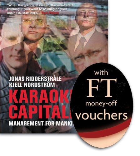 Karaoke Capitalism: Managing for Mankind (9781405822084) by Jonas RidderstrÃ¥le; Kjell NordstrÃ¶m