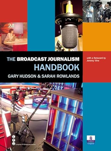 Beispielbild fr The Broadcast Journalism Handbook zum Verkauf von Better World Books Ltd