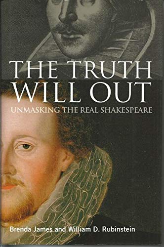 Beispielbild fr The Truth Will Out: Unmasking the Real Shakespeare zum Verkauf von AwesomeBooks