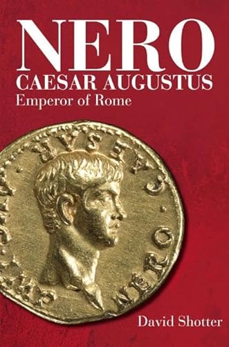 Nero Caesar Augustus: Emperor of Rome (9781405824576) by Shotter, David