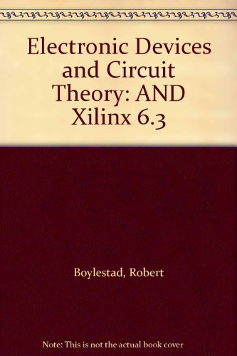 Electronic Devices and Circuit Theory: AND Xilinx 6.3 (9781405824958) by ROBERT BOYLESTAD