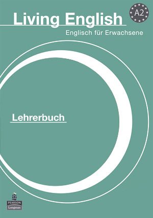 Stock image for Living English A2 Lehrerbuch: Englisch fr Erwachsene: A2 German Teacher's Book and DVD Pack (Total English) for sale by medimops