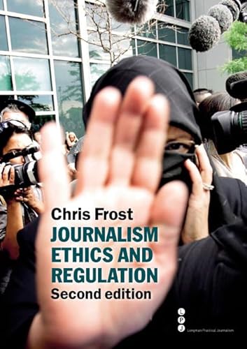 Journalism Ethics & Regulation (9781405835367) by Frost, Chris