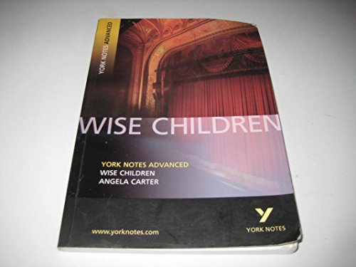 Stock image for Wise Children: York Notes Advanced for sale by AwesomeBooks