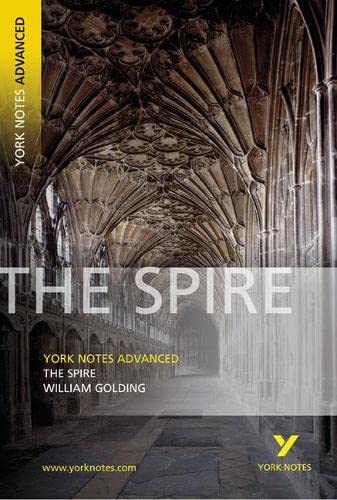Beispielbild fr The Spire: York Notes Advanced Everything You Need to Catch up, Study and Prepare for and 2023 and 2024 Exams and Assessments zum Verkauf von Better World Books