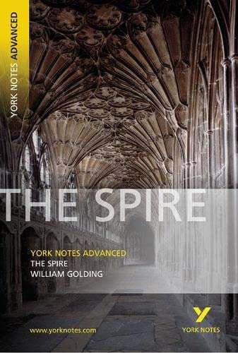 Stock image for The Spire: York Notes Advanced Everything You Need to Catch up, Study and Prepare for and 2023 and 2024 Exams and Assessments for sale by Better World Books