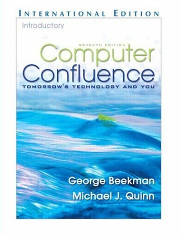 Computer Confluence Introductory: Tomorrow's Technology and You by Beekman, G. - George Beekman