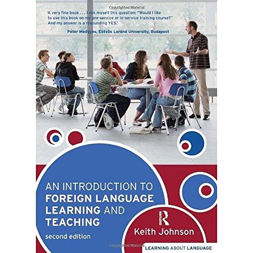 An Introduction to Foreign Language Learning and Teaching (Learning about Language) (9781405836173) by Johnson, Keith