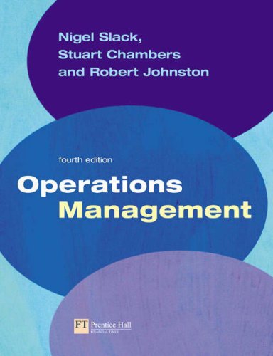 Service Operations Management - Improving Service Delivery (2nd, 05) by Johnston, Robert - Clark, Graham [Paperback (2005)] (9781405836630) by Nigel Slack; Stuart Chambers; Robert Johnston; Graham Clark