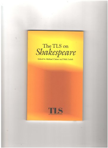 Beispielbild fr The TLS on Shakespeare zum Verkauf von ThriftBooks-Dallas