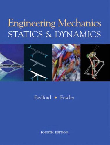 Engineering Mechanics: WITH Mechanics of Materials SI AND Engineering Mech, Statics SI Study Pack AND Engineering Mechanics, Dynamics SI Study Pack: Statics and Dynamics (9781405839358) by Anthony M. Bedford; Russell C. Hibbeler