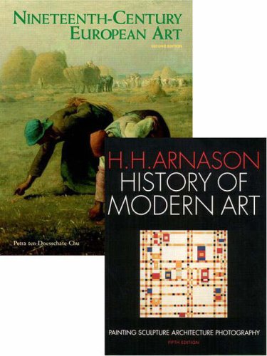 History of Modern Art: AND Nineteenth Century European Art (9781405839419) by Petra Ten-Doesschate Chu; Petra Chu