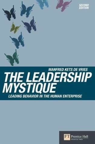 9781405840194: The Leadership Mystique: Leading behavior in the human enterprise (Financial Times Series)