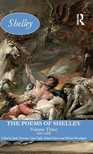 The Poems of Shelley: Volume Three: 1819 - 1820 (Longman Annotated English Poets) (9781405840347) by Donovan, Jack; Duffy, Cian; Everest, Kelvin; Rossington, Michael