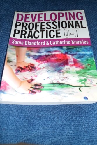 Stock image for Developing Professional Practice 0-7 for sale by WorldofBooks