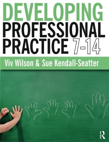 Developing Professional Practice 7-14 (9781405841153) by Wilson, Viv